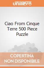 Ciao From Cinque Terre 500 Piece Puzzle giochi