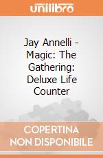 Jay Annelli - Magic: The Gathering: Deluxe Life Counter giochi