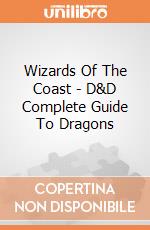 Wizards Of The Coast - D&D Complete Guide To Dragons giochi