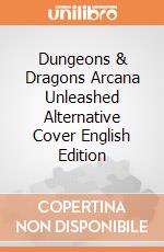 Dungeons & Dragons Arcana Unleashed Alternative Cover English Edition giochi