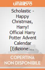 Scholastic - Happy Christmas, Harry! Official Harry Potter Advent Calendar [Edizione: Regno Unito] giochi