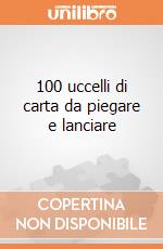 100 uccelli di carta da piegare e lanciare giochi