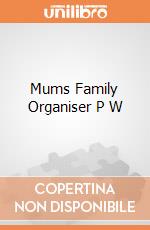 Mums Family Organiser P W giochi