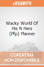 Wacky World Of His N Hers (Pfp) Planner giochi