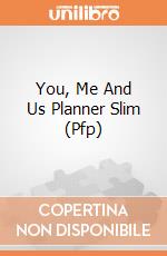 You, Me And Us Planner Slim (Pfp) giochi