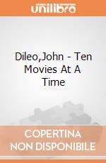Dileo,John - Ten Movies At A Time giochi