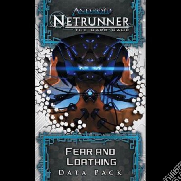 Fear and Loathing. [Espansione per Android Netrunner]. gioco di Fantasy Flight