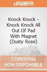 Knock Knock - Knock Knock All Out Of Pad With Magnet (Dusty Rose) giochi