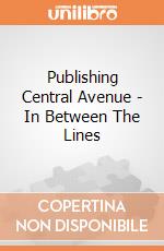Publishing Central Avenue - In Between The Lines giochi