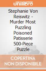 Stephanie Von Reiswitz - Murder Most Puzzling Poisoned Patisserie 500-Piece Puzzle giochi