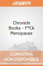 Chronicle Books - F*Ck Menopause giochi