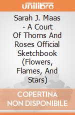 Sarah J. Maas - A Court Of Thorns And Roses Official Sketchbook (Flowers, Flames, And Stars) giochi