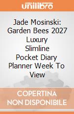 Jade Mosinski: Garden Bees 2027 Luxury Slimline Pocket Diary Planner Week To View giochi