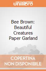 Bee Brown: Beautiful Creatures Paper Garland giochi