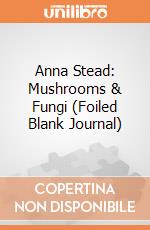 Anna Stead: Mushrooms & Fungi (Foiled Blank Journal) giochi
