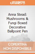Anna Stead: Mushrooms & Fungi Boxed Decorative Ballpoint Pen giochi