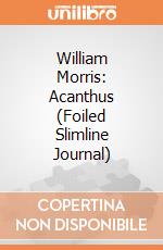 William Morris: Acanthus (Foiled Slimline Journal) giochi