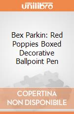 Bex Parkin: Red Poppies Boxed Decorative Ballpoint Pen giochi