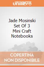 Jade Mosinski Set Of 3 Mini Craft Notebooks giochi