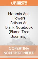Moomin And Flowers Artisan Art Blank Notebook (Flame Tree Journals) giochi