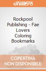 Rockpool Publishing - Fae Lovers Coloring Bookmarks giochi