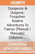 Dungeons & Dragons: Forgotten Realms Adventures In Faerun (Manual / Manuale) (Edizione Italiana) giochi