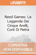 Need Games: La Leggenda Dei Cinque Anelli, Corti Di Pietra giochi