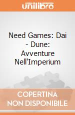 Need Games: Dai - Dune: Avventure Nell'Imperium giochi