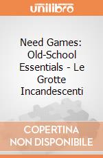 Need Games: Old-School Essentials - Le Grotte Incandescenti gioco