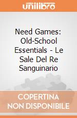 Need Games: Old-School Essentials - Le Sale Del Re Sanguinario gioco