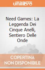 Need Games: La Leggenda Dei Cinque Anelli, Sentiero Delle Onde giochi