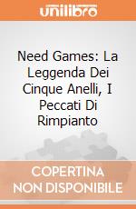 Need Games: La Leggenda Dei Cinque Anelli, I Peccati Di Rimpianto giochi