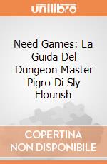 Need Games: La Guida Del Dungeon Master Pigro Di Sly Flourish giochi
