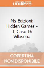 Ms Edizioni: Hidden Games - Il Caso Di Villasetia gioco
