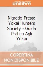 Nigredo Press: Yokai Hunters Society - Guida Pratica Agli Yokai giochi