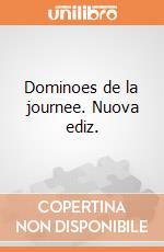Dominoes de la journee. Nuova ediz. giochi