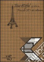 Tour Eiffel grafica. Puzzle 3D da colorare