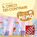 Giocamemo - Il Circo Dei Contrari giochi