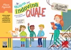 Valigetta dell'indovina quale. Giochi didattici per tutta la classe (La) gioco di Fogarolo Flavio