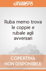 Ruba memo trova le coppie e rubale agli avversari