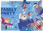 Family Party. Il gioco della famiglia felice gioco di Pellai Alberto Tamborini Barbara
