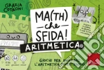 Imparo Giocando - Ma(Th) Che Sfida! Aritmetica giochi