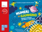 Daniela Lucangeli / Nicoletta Perini - Numeri In Cammino. Impara A Contare Con Gaia E I Suoi Amici giochi