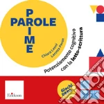 Leoni Chiara / Pavan Loretta - Prime Parole. Potenziamento Cognitivo Con La Letto-Scrittura giochi