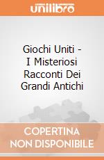 Giochi Uniti - I Misteriosi Racconti Dei Grandi Antichi giochi