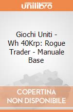 Giochi Uniti - Wh 40Krp: Rogue Trader - Manuale Base giochi