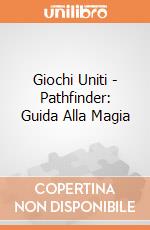 Giochi Uniti - Pathfinder: Guida Alla Magia giochi