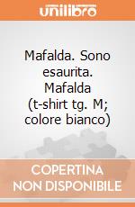 Mafalda. Sono esaurita. Mafalda (t-shirt tg. M\;; colore bianco)