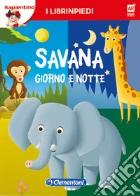 La savana giorno e notte. Librinpiedi. Con App giochi