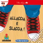 Allaccia e slaccia. I libri del fare giochi